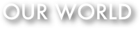 OUR WORld
